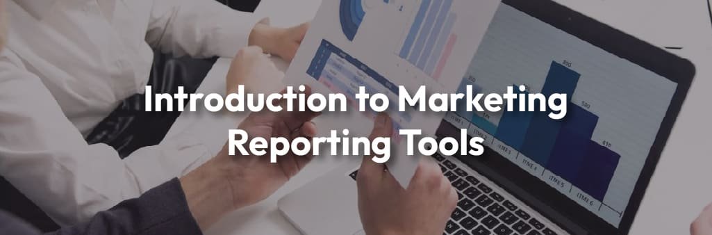 marketing reporting tools are essential for businesses