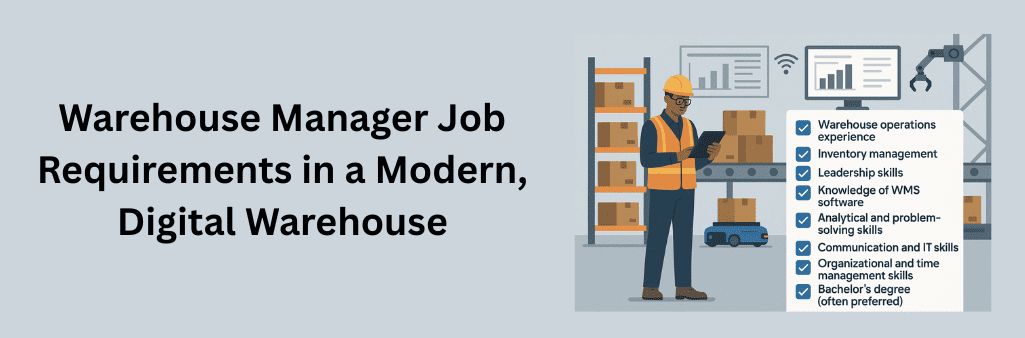 A flat-style infographic in the digital medium showing a warehouse manager using a tablet, surrounded by smart shelves, robots, and screens displaying analytics. A checklist on the side lists key job requirements like inventory management, WMS knowledge, leadership, and problem-solving skills
